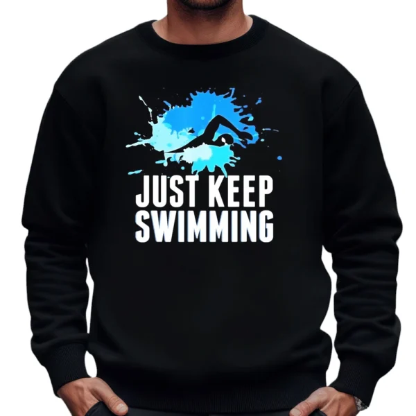 Just Keep Swimming Sweatshirt - Black