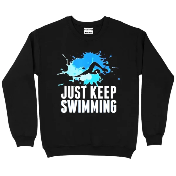 Just Keep Swimming Sweatshirt - Black