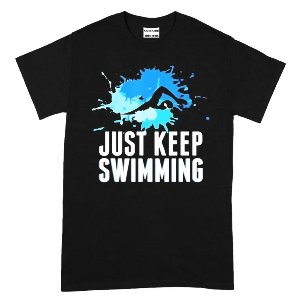 Just Keep Swimming TShirt - Black